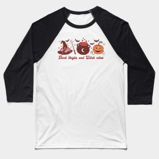 Retro Thick Thighs and Witch Vibes Baseball T-Shirt